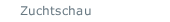 Zuchtschau